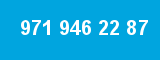 971 946 22 87